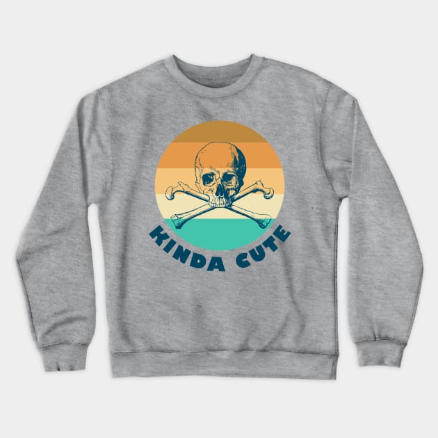 Kinda Cute Crewneck Sweatshirt by Worldengine